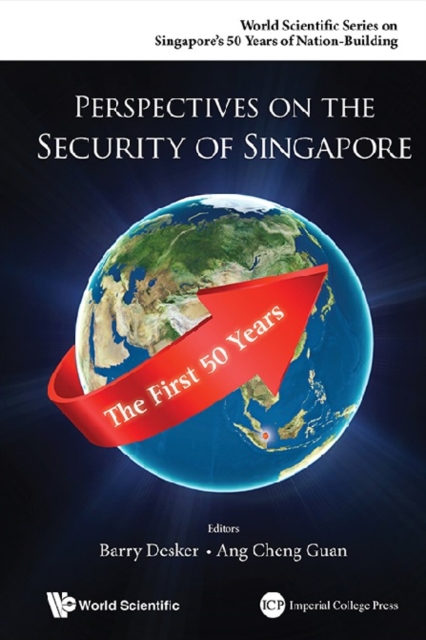 Perspectives On The Security Of Singapore: The First 50 Years