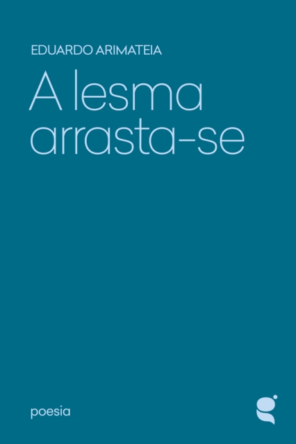 A lesma arrasta-se