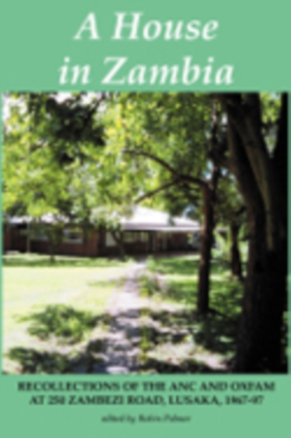 Palmer: A House in Zambia. Recollections of the