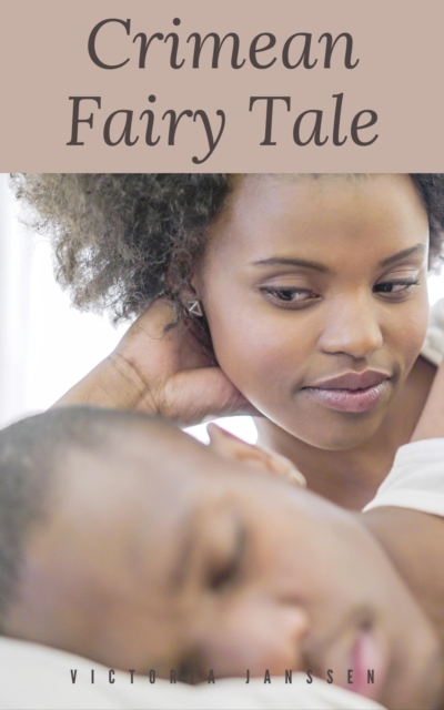 Crimean Fairy Tale: A Time Travel Romance
