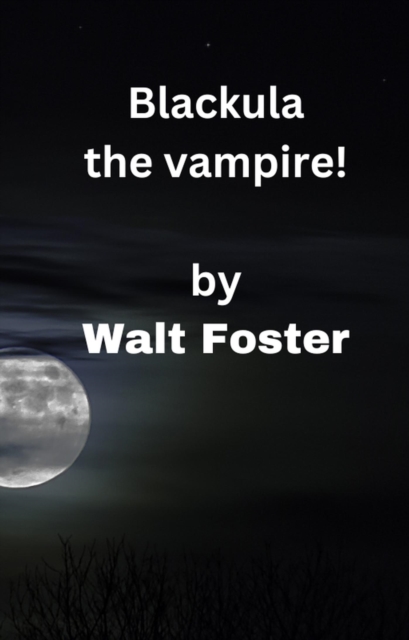 Blackula the Vampire!