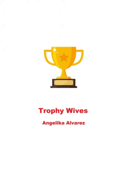 Trophy Wives