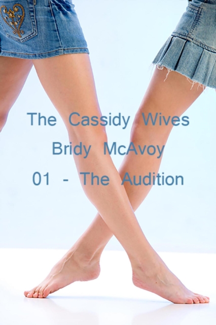 Cassidy Wives - The Audition