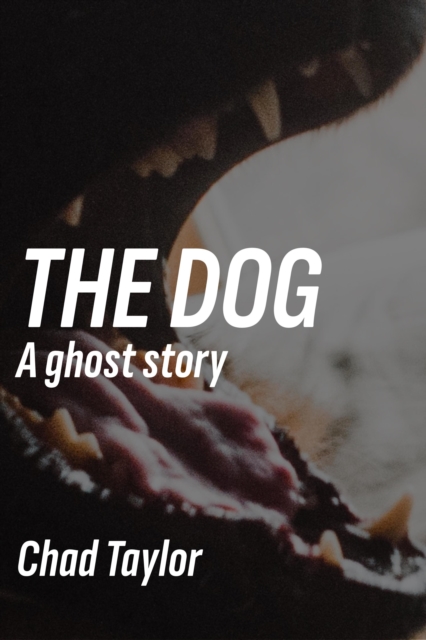 Dog (A Ghost Story)