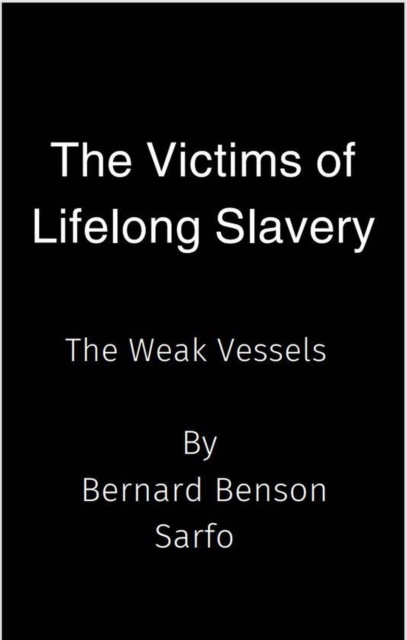 Victims of Lifelong Slavery