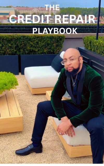 Credit Repair Playbook: Step-by-Step Strategies to Fix Your Credit