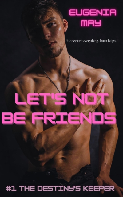 Let's Not Be Friends