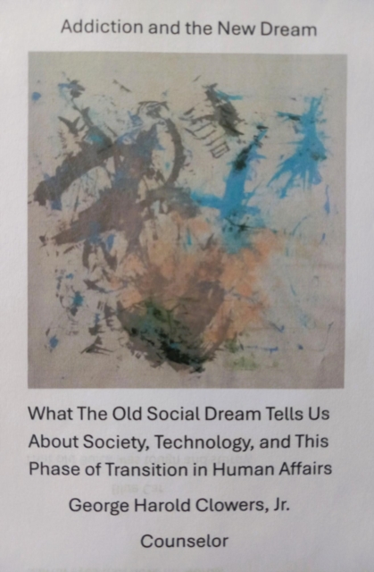 Addiction and the New Dream