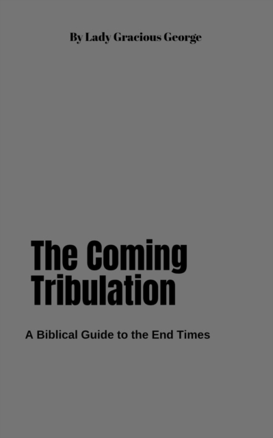 Coming Tribulation: