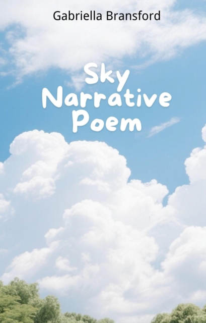 Sky Narrative Poem