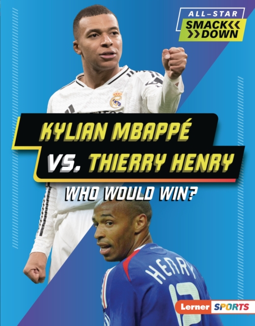 Kylian Mbappe vs. Thierry Henry
