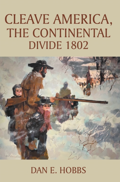 CLEAVE AMERICA, The Continental Divide 1802