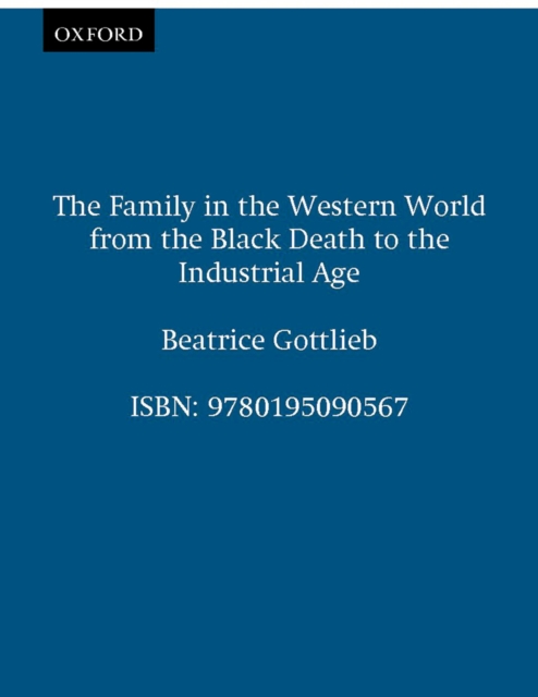 Family in the Western World from the Black Death to the Industrial Age