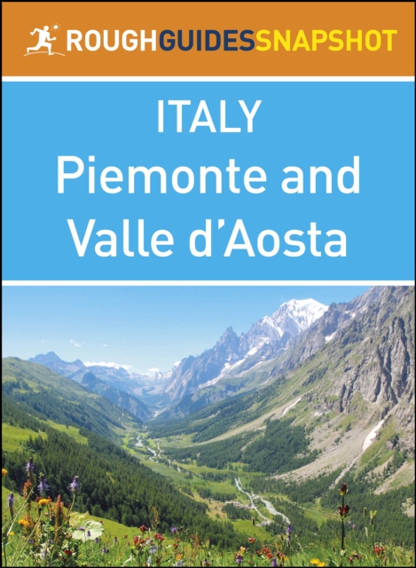 Piemonte and Valle d'Aosta (Rough Guides Snapshot Italy)