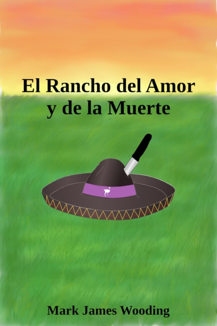 El Rancho del Amor y de la Muerte