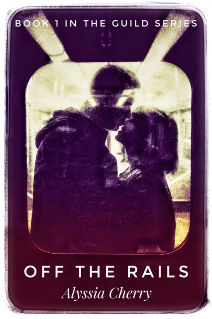 Off The Rails - Book 1 in the Guild Series