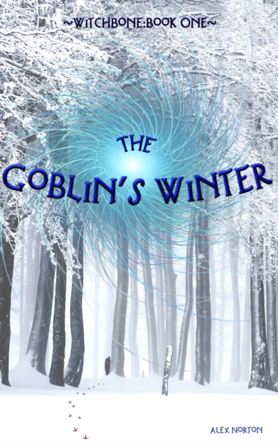 Witchbone Book One: The Goblin's Winter