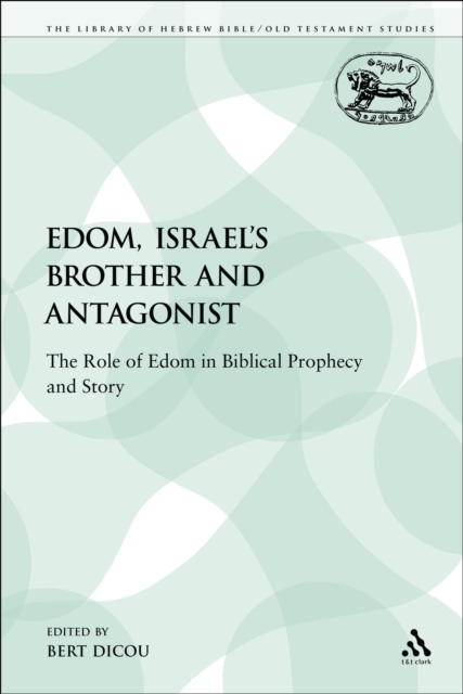 Edom, Israel's Brother and Antagonist