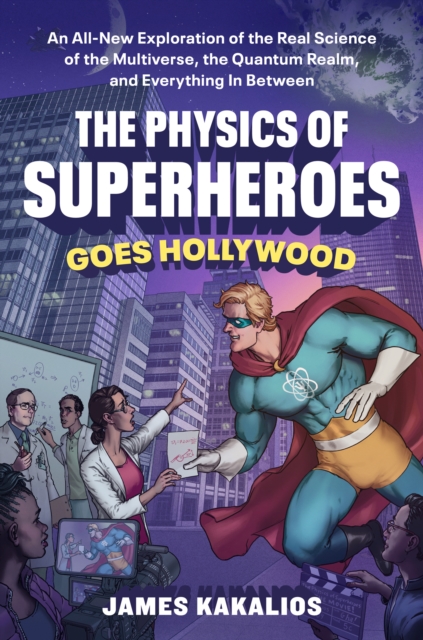 Physics of Superheroes Goes Hollywood