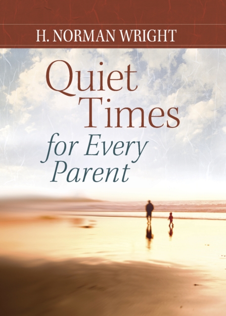 Quiet Times for Every Parent