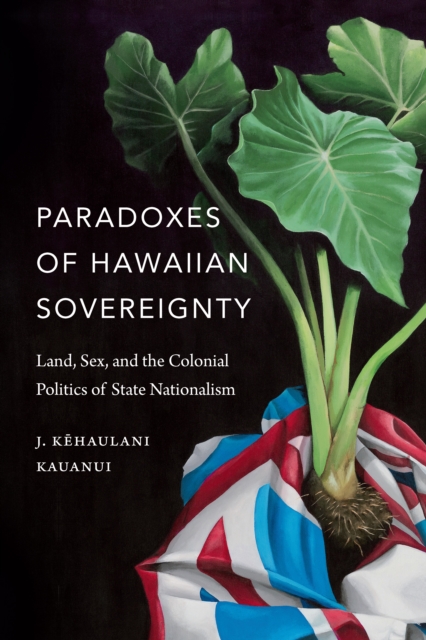 Paradoxes of Hawaiian Sovereignty