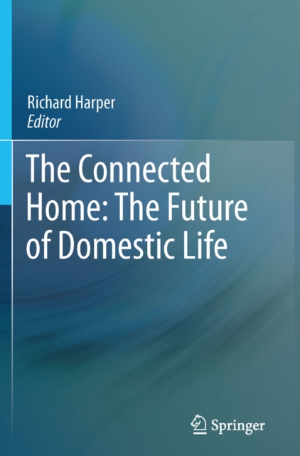 Connected Home: The Future of Domestic Life