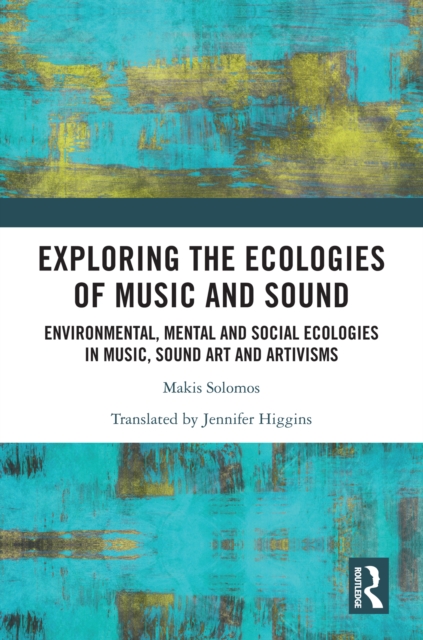 Exploring the Ecologies of Music and Sound
