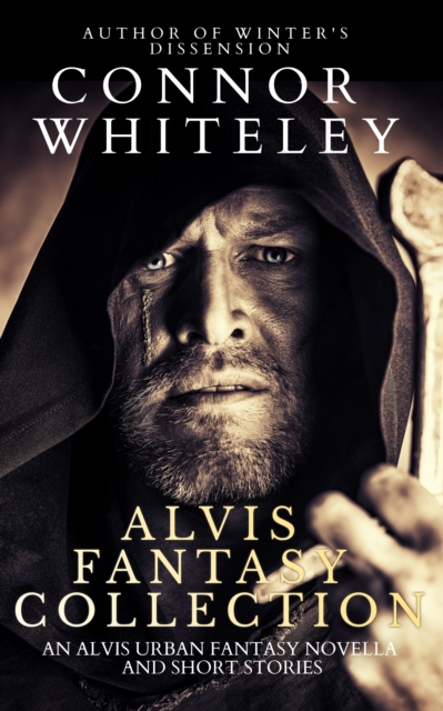 Alvis Fantasy Collection: An Alvis Urban Fantasy Novella and Short Stories