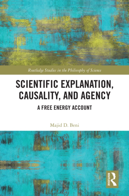 Scientific Explanation, Causality, and Agency