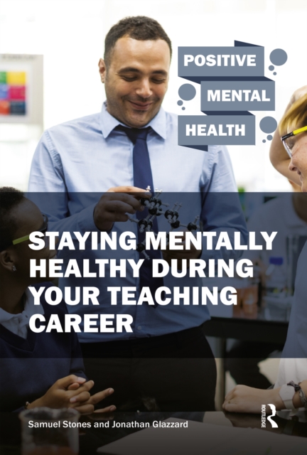 Staying Mentally Healthy During Your Teaching Career