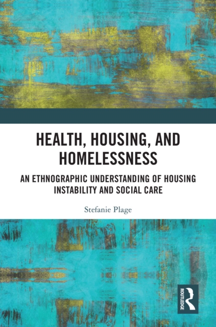 Health, Housing, and Homelessness