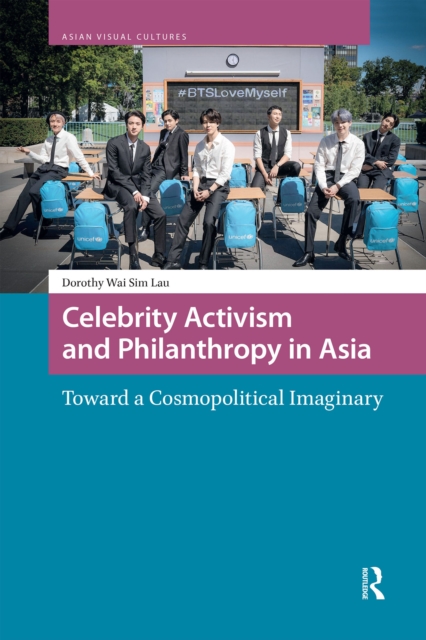 Celebrity Activism and Philanthropy in Asia