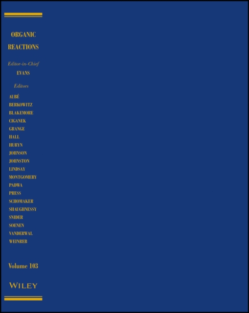 Organic Reactions, Parts A and B, Volume 103