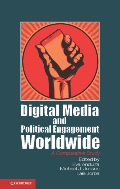 Digital Media and Political Engagement Worldwide