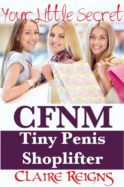 CFNM Tiny Penis Shoplifter (SPH) - Your Little Secret