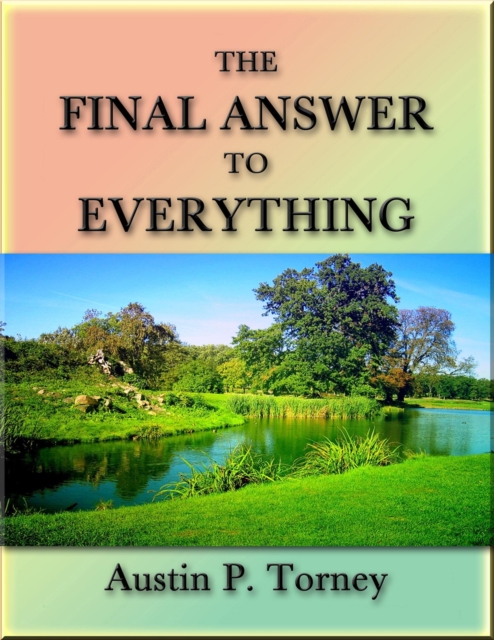 Final Answer to Everything
