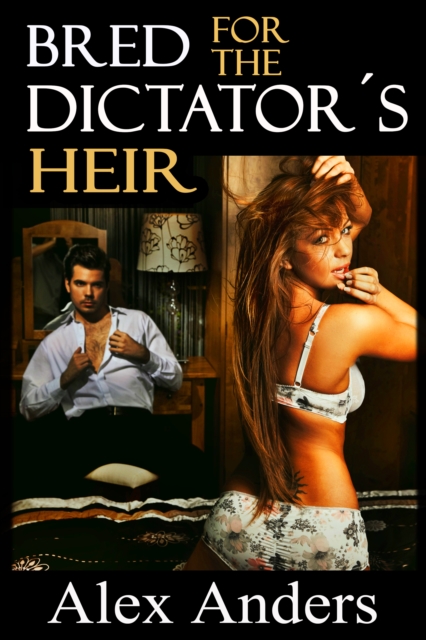 Bred for the Dictator's Heir
