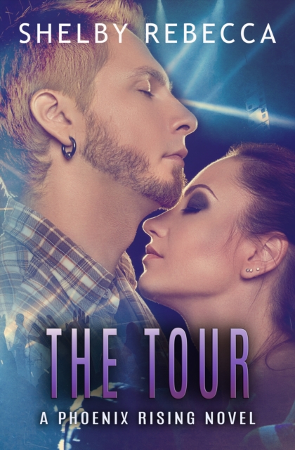 Tour: A Phoenix Rising Novel, #2