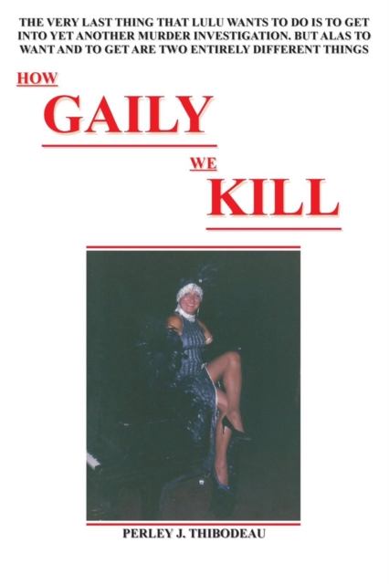 How Gaily We Kill