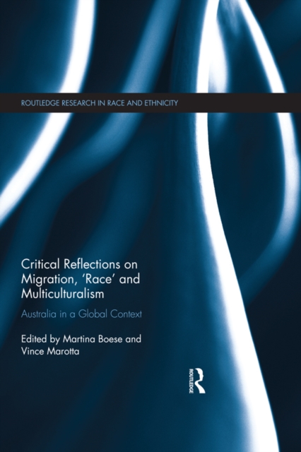 Critical Reflections on Migration, 'Race' and Multiculturalism