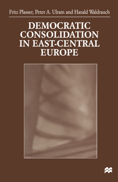 Democratic Consolidation in East-Central Europe