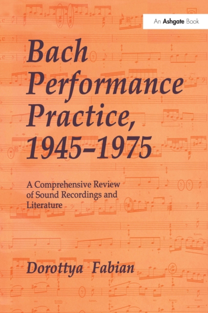 Bach Performance Practice, 1945-1975