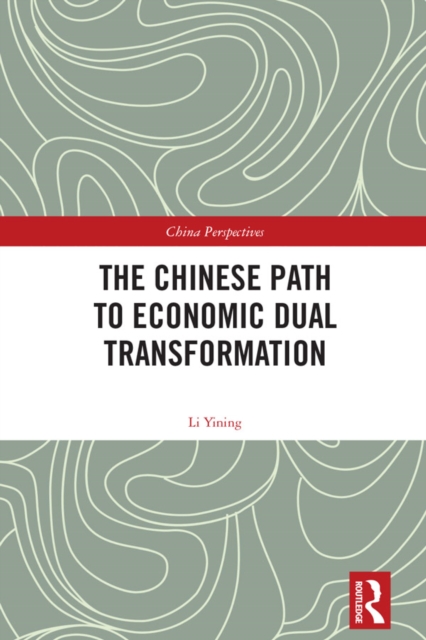 Chinese Path to Economic Dual Transformation