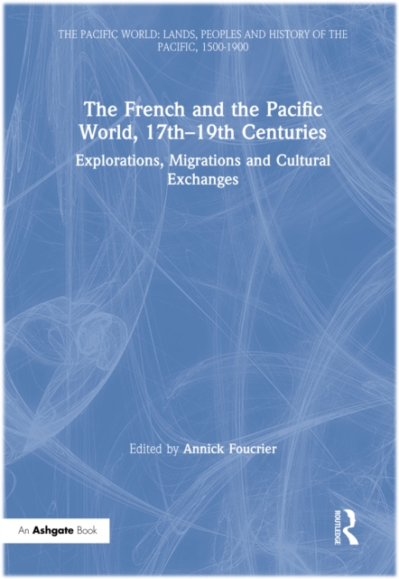 French and the Pacific World, 17th-19th Centuries