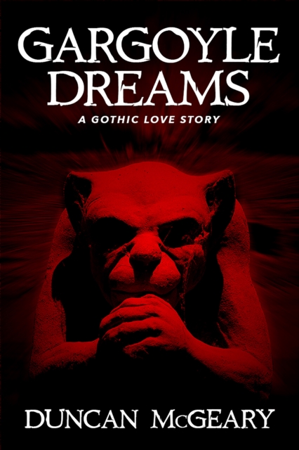 Gargoyle Dreams: A Gothic Love Story
