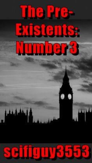 &quote;The Pre-Existents:  Number 3&quote;