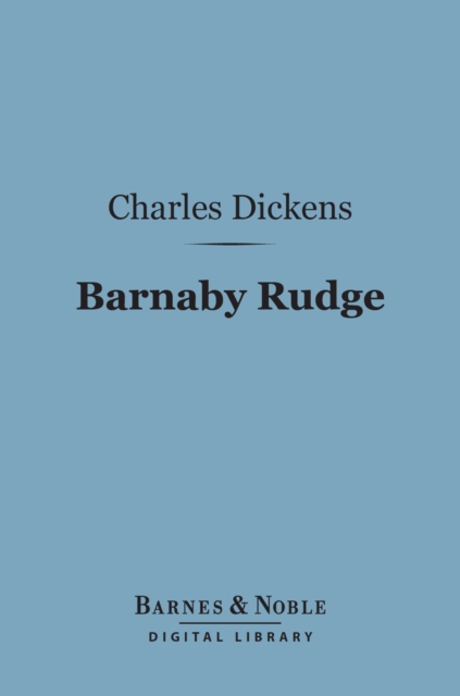 Barnaby Rudge (Barnes & Noble Digital Library)