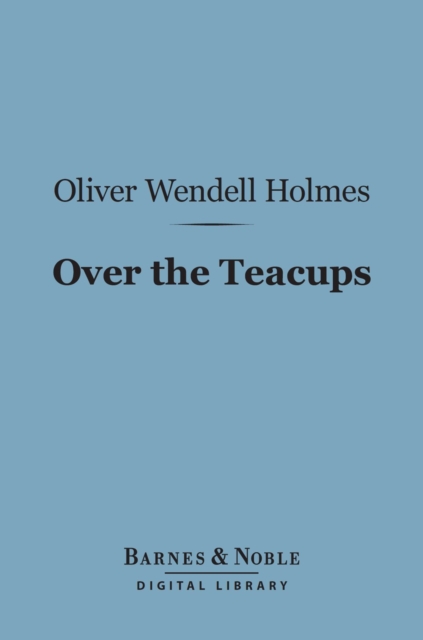 Over the Teacups (Barnes & Noble Digital Library)