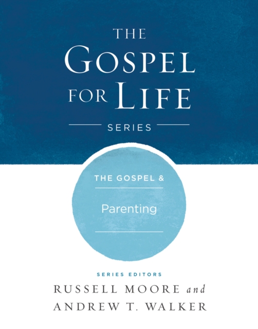 Gospel & Parenting