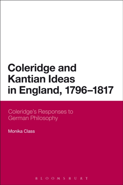 Coleridge and Kantian Ideas in England, 1796-1817